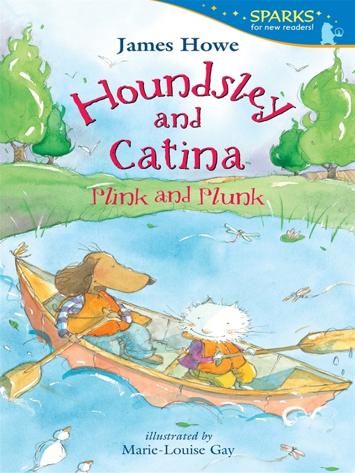 Title details for Houndsley and Catina: Plink and Plunk by James Howe - Available